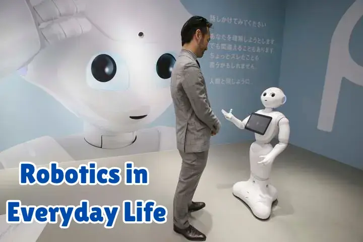Robotics in Everyday Life